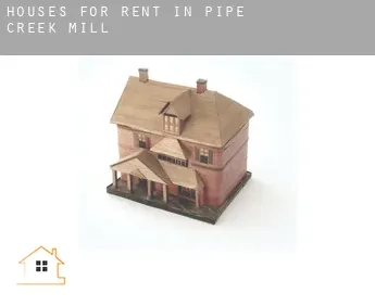 Houses for rent in  Pipe Creek Mill