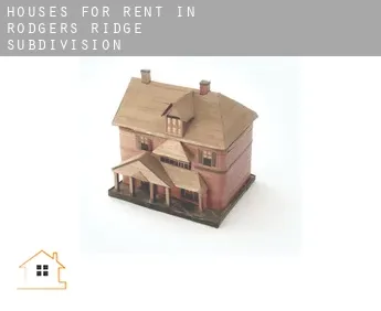Houses for rent in  Rodgers Ridge Subdivision