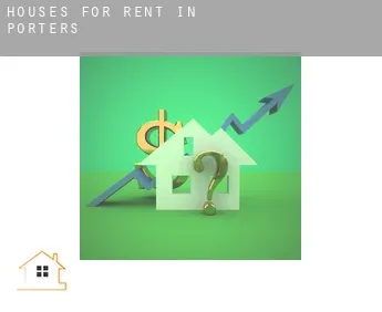 Houses for rent in  Porters