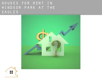 Houses for rent in  Windsor Park at the Eagles