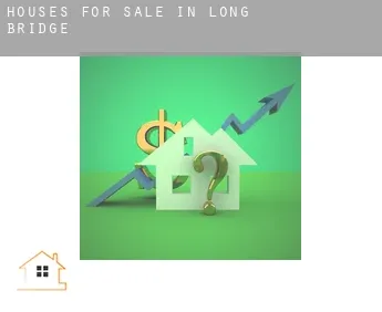Houses for sale in  Long Bridge