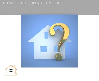 Houses for rent in  Ino