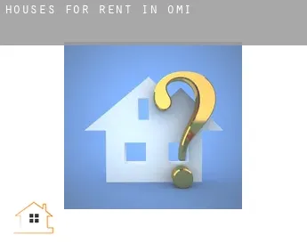 Houses for rent in  Omi