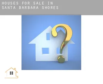 Houses for sale in  Santa Barbara Shores