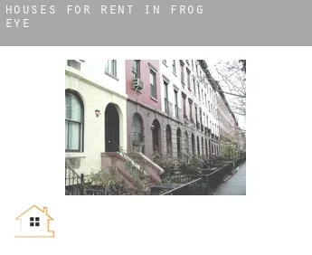 Houses for rent in  Frog Eye