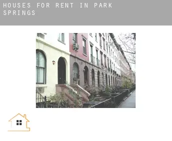 Houses for rent in  Park Springs
