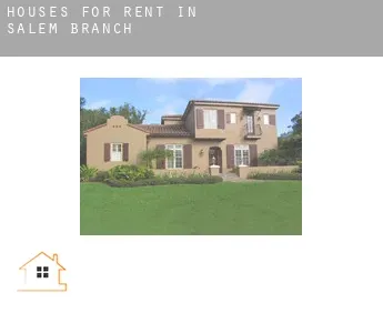 Houses for rent in  Salem Branch
