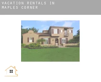 Vacation rentals in  Maples Corner