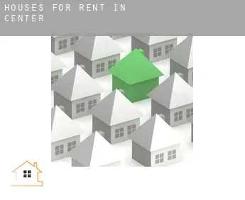 Houses for rent in  Center