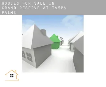 Houses for sale in  Grand Reserve at Tampa Palms