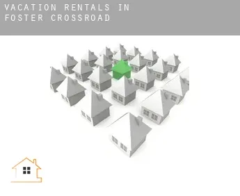 Vacation rentals in  Foster Crossroad