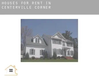 Houses for rent in  Centerville Corner