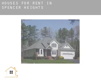 Houses for rent in  Spencer Heights