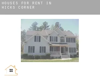 Houses for rent in  Hicks Corner