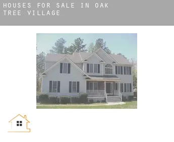 Houses for sale in  Oak Tree Village