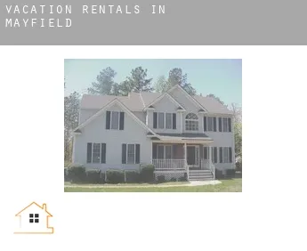 Vacation rentals in  Mayfield