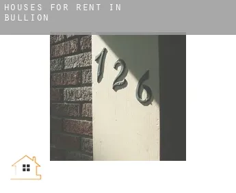 Houses for rent in  Bullion