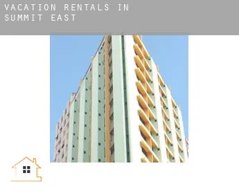 Vacation rentals in  Summit East